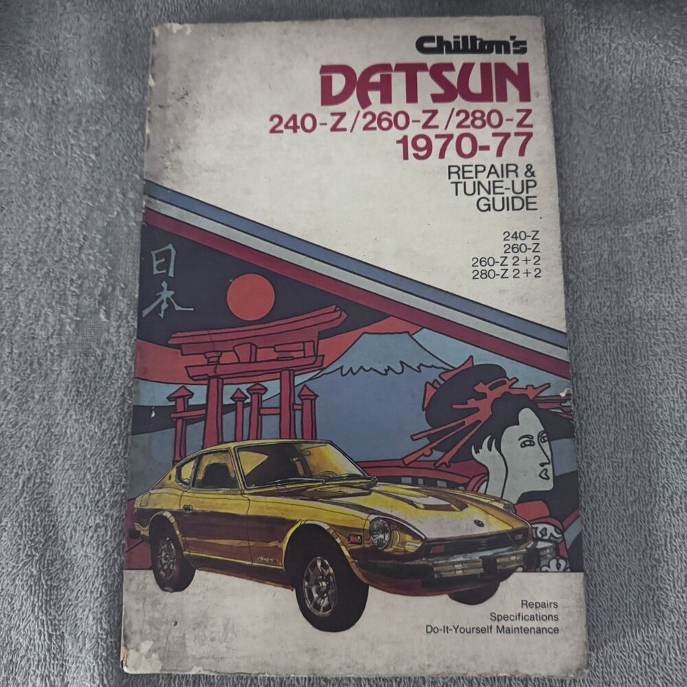 Chilton's Datsun 240-Z/260-Z/280-Z Repair & Tune up Guide 1970-77